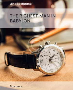 The Richest Man in Babylon Elin Hinderbrand